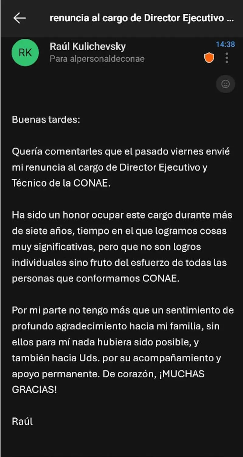 Correo que habría enviado Raúl Kulichevsky la semana pasada en aviso de su renuncia a la dirección de la CONAE.
