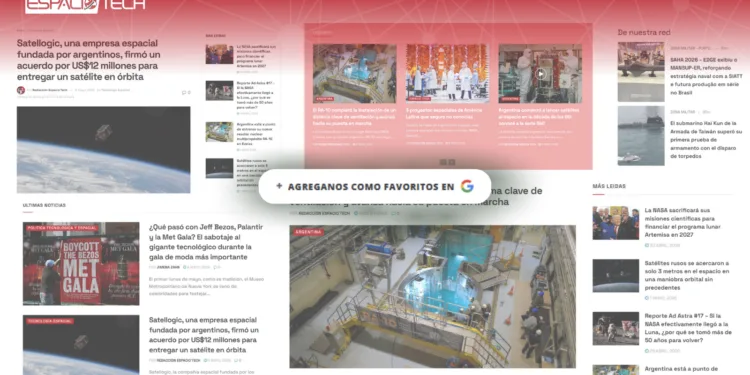 Agregá a Espacio Tech a tus fuentes preferidas en Google para seguir tecnología, espacio e innovación.
